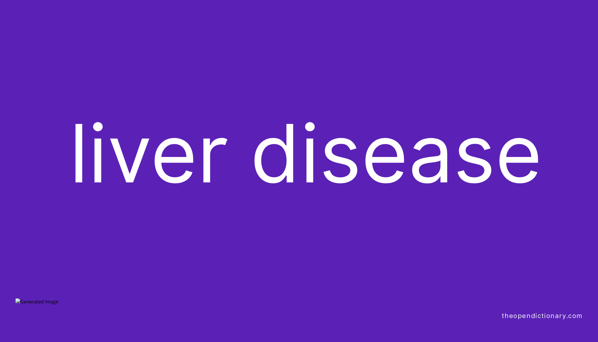 liver-disease-meaning-of-liver-disease-definition-of-liver-disease